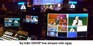 Sự kiện OKVIP live stream mỗi ngày