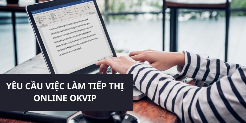 Yêu cầu mà tất cả các bạn hội viên cần đáp ứng khi làm tại phòng ban tiếp thị online 