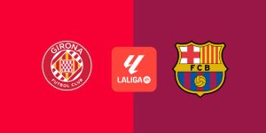 Girona vs Barcelona